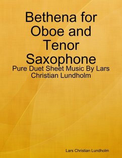 Bethena for Oboe and Tenor Saxophone - Pure Duet Sheet Music By Lars Christian Lundholm (eBook, ePUB) - Lundholm, Lars Christian