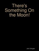 There's Something On the Moon! (eBook, ePUB) There's Something On the Moon! (eBook, ePUB)