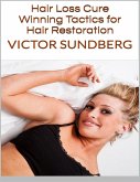 Hair Loss Cure: Winning Tactics for Hair Restoration (eBook, ePUB)