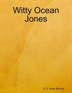 Witty Ocean Jones (eBook, ePUB) - Blackay, R. S. Arrow