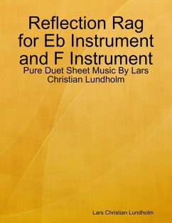 Cover Reflection Rag for Eb Instrument and F Instrument - Pure Duet Sheet Music By Lars Christian Lundholm (eBook, ePUB)