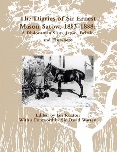 The Diaries of Sir Ernest Mason Satow, 1883-1888: A Diplomat In Siam, Japan, Britain and Elsewhere (eBook, ePUB) - Ruxton, Ian; Warren, David
