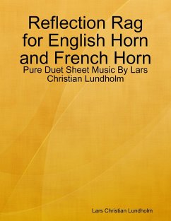 Reflection Rag for English Horn and French Horn - Pure Duet Sheet Music By Lars Christian Lundholm (eBook, ePUB) - Lundholm, Lars Christian