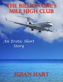 The Billionaire's Mile High Club: An Erotic Short Story (eBook, ePUB)