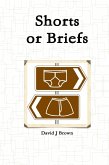 Shorts or Briefs (eBook, ePUB)