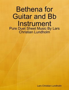 Bethena for Guitar and Bb Instrument - Pure Duet Sheet Music By Lars Christian Lundholm (eBook, ePUB) - Lundholm, Lars Christian