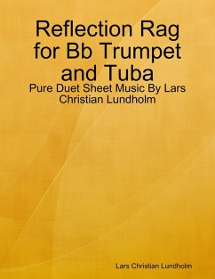 Cover Reflection Rag for Bb Trumpet and Tuba - Pure Duet Sheet Music By Lars Christian Lundholm (eBook, ePUB)