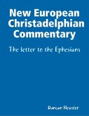 New European Christadelphian Commentary - The letter to the Ephesians (eBook, ePUB)