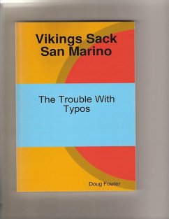 Vikings Sack San Marino - The Trouble With Typos (eBook, ePUB) - Fowler, Doug