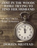 Lost In the Woods While Trying to Find Her Husband: A Mail Order Bride Romance (eBook, ePUB)