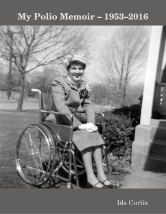 My Polio Memoir: 1953-2016 (eBook, ePUB) - Curtis, Ida