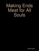 Making Ends Meet for All Souls (eBook, ePUB) Making Ends Meet for All Souls (eBook, ePUB)