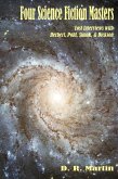 Four Science Fiction Masters: Lost Interviews with Herbert, Pohl, Simak & Dickson (eBook, ePUB) Four Science Fiction Masters: Lost Interviews with Herbert, Pohl, Simak & Dickson (eBook, ePUB)