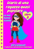 Diario di una ragazza quasi popolare - Libro 2 - La mia nuova scuola (eBook, ePUB)