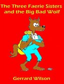 The Three Faerie Sisters and the Big Bad Wolf (eBook, ePUB)