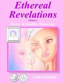 Ethereal Revelations - Volume I: Access to Another Dimension (eBook, ePUB)