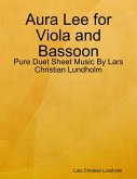 Aura Lee for Viola and Bassoon - Pure Duet Sheet Music By Lars Christian Lundholm (eBook, ePUB)