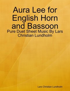 Aura Lee for English Horn and Bassoon - Pure Duet Sheet Music By Lars Christian Lundholm (eBook, ePUB) - Lundholm, Lars Christian