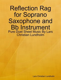 Cover Reflection Rag for Soprano Saxophone and Bb Instrument - Pure Duet Sheet Music By Lars Christian Lundholm (eBook, ePUB)