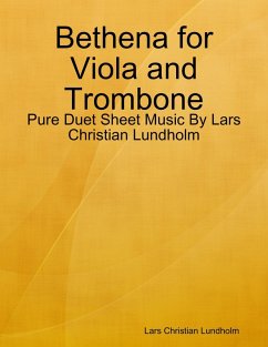 Bethena for Viola and Trombone - Pure Duet Sheet Music By Lars Christian Lundholm (eBook, ePUB) - Lundholm, Lars Christian