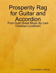 Prosperity Rag for Guitar and Accordion - Pure Duet Sheet Music By Lars Christian Lundholm (eBook, ePUB) - Lundholm, Lars Christian