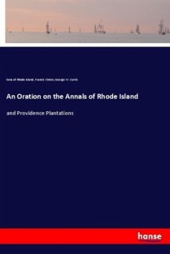 An Oration on the Annals of Rhode Island - Rhode Island, Sons of;Vinton, Francis;Curtis, George W.