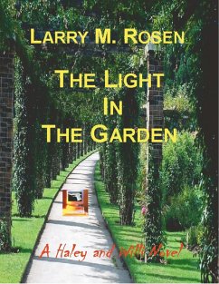 The Light In the Garden: A Haley and Willi Novel (eBook, ePUB) - Rosen, Larry M.
