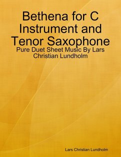 Bethena for C Instrument and Tenor Saxophone - Pure Duet Sheet Music By Lars Christian Lundholm (eBook, ePUB) - Lundholm, Lars Christian