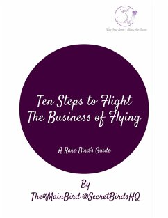 Ten Steps to Flight: The Business of Flying (eBook, ePUB) - @SecretBirdsHQ, The