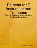 Bethena for F Instrument and Trombone - Pure Duet Sheet Music By Lars Christian Lundholm (eBook, ePUB)
