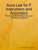 Aura Lee for F Instrument and Accordion - Pure Duet Sheet Music By Lars Christian Lundholm (eBook, ePUB)