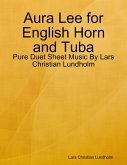 Aura Lee for English Horn and Tuba - Pure Duet Sheet Music By Lars Christian Lundholm (eBook, ePUB)