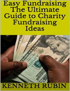 Cover Easy Fundraising: The Ultimate Guide to Charity Fundraising Ideas (eBook, ePUB)