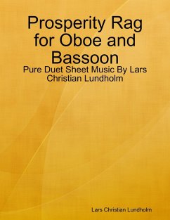 Prosperity Rag for Oboe and Bassoon - Pure Duet Sheet Music By Lars Christian Lundholm (eBook, ePUB) - Lundholm, Lars Christian