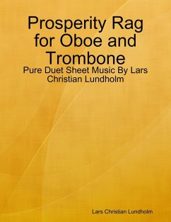 Prosperity Rag for Oboe and Trombone - Pure Duet Sheet Music By Lars Christian Lundholm (eBook, ePUB) - Lundholm, Lars Christian