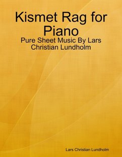 Cover Kismet Rag for Piano - Pure Sheet Music By Lars Christian Lundholm (eBook, ePUB)