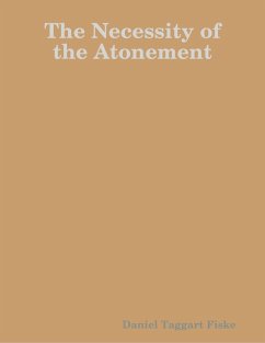 The Necessity of the Atonement (eBook, ePUB) - Fiske, Daniel Taggart