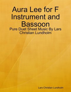 Cover Aura Lee for F Instrument and Bassoon - Pure Duet Sheet Music By Lars Christian Lundholm (eBook, ePUB)