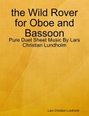 the Wild Rover for Oboe and Bassoon - Pure Duet Sheet Music By Lars Christian Lundholm (eBook, ePUB)