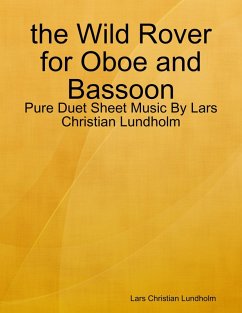 Cover the Wild Rover for Oboe and Bassoon - Pure Duet Sheet Music By Lars Christian Lundholm (eBook, ePUB)
