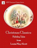 Christmas Classics: Holiday Tales from Louisa May Alcott (eBook, ePUB)