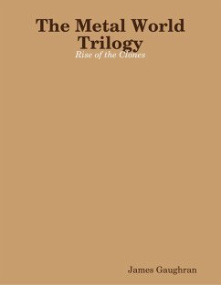 Cover The Metal World Trilogy: Rise of the Clones (eBook, ePUB)