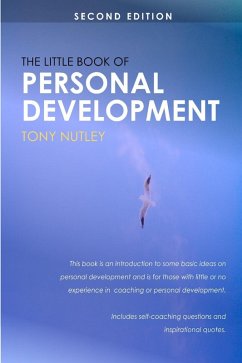The Little Book of Personal Development: Second Edition (eBook, ePUB) - Nutley, Tony