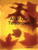 All of Our Tomorrows (eBook, ePUB)