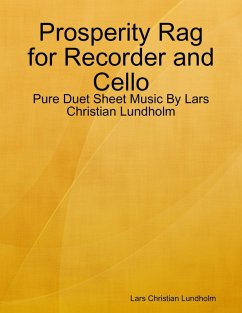 Cover Prosperity Rag for Recorder and Cello - Pure Duet Sheet Music By Lars Christian Lundholm (eBook, ePUB)