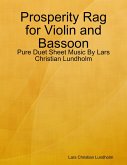 Prosperity Rag for Violin and Bassoon - Pure Duet Sheet Music By Lars Christian Lundholm (eBook, ePUB)