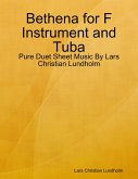 Bethena for F Instrument and Tuba - Pure Duet Sheet Music By Lars Christian Lundholm (eBook, ePUB)