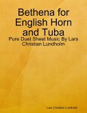 Bethena for English Horn and Tuba - Pure Duet Sheet Music By Lars Christian Lundholm (eBook, ePUB)