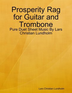 Prosperity Rag for Guitar and Trombone - Pure Duet Sheet Music By Lars Christian Lundholm (eBook, ePUB) - Lundholm, Lars Christian