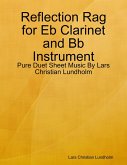 Reflection Rag for Eb Clarinet and Bb Instrument - Pure Duet Sheet Music By Lars Christian Lundholm (eBook, ePUB)